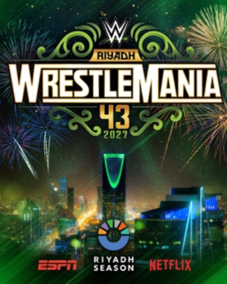 WWE WrestleMania 43 — April 2027 · Riyadh, Saudi Arabia